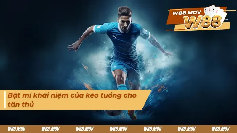 Bật mí khái niệm của kèo tuồng cho người mới