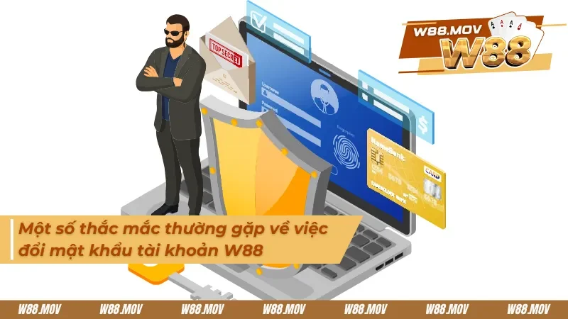 Một số thắc mắc liên quan đến cách đổi mật khẩu